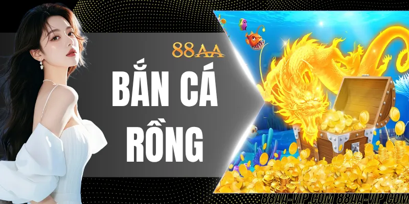 Bắn Cá Rồng - Game Săn Cá Đỉnh Cao & Mẹo Chơi Thắng Lớn